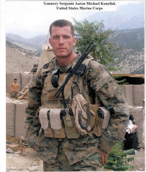 Aaron Michael Kenefick, Gunnery Sgt, USMC, 12 years (Aaron was killed in action in Afghanistan.)